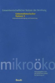 Publikation  Gesamtwirtschaftlicher Nutzen der Normung; Unternehmerischer Nutzen 2; Unternehmensbefragung und Auswertung 23.10.2000 Ansicht