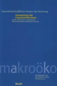Publikation  Gesamtwirtschaftlicher Nutzen der Normung; Auswertung der Experteninterviews; Arbeits-, Verbraucher-, Umweltschutz,
Wirtschaftsverbände, Öffentliches Interesse 1.3.2001 Ansicht