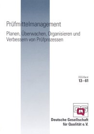 Publikation  DGQ-Band 13-61; Prüfmittelmanagement; Planen, Überwachen, Organisieren und Verbessern von Prüfprozessen 1.1.2003 Ansicht