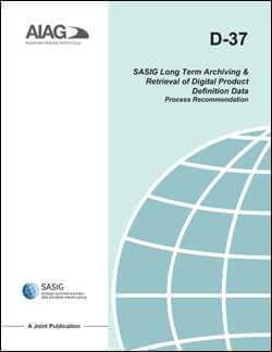 Publikation AIAG SASIG Long Term Archiving & Retrieval of Digital Product 1.12.2015 Ansicht