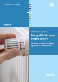 Publikation  Beuth Praxis; Erfolgreich Betriebskosten senken; Einsparpotenziale für Mieter, Eigentümer und Verwalter 7.7.2008 Ansicht