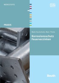 Publikation  Beuth Praxis; Korrosionsschutz - Feuerverzinken 10.8.2011 Ansicht