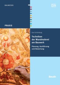 Publikation  Beuth Praxis; Techniken der Wandmalerei am Bauwerk; Planung, Ausführung und Bewertung 12.1.2012 Ansicht