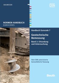 Ansicht  Normen-Handbuch; Handbuch Eurocode 7 - Geotechnische Bemessung; Band 2: Erkundung und Untersuchung Vom DIN autorisierte konsolidierte Fassung 30.6.2011