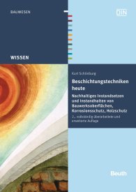 Publikation  Beuth Wissen; Beschichtungstechniken heute; Nachhaltiges Instandsetzen und Instandhalten von Bauwerksoberflächen, Korrosionsschutz, Holzschutz 26.3.2013 Ansicht