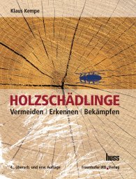 Ansicht  Holzschädlinge; Vermeiden - Erkennen - Bekämpfen 1.1.2009