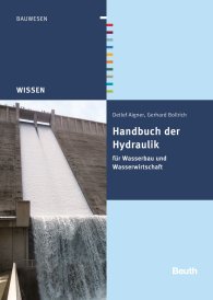 Publikation  Beuth Wissen; Handbuch der Hydraulik; für Wasserbau und Wasserwirtschaft 20.1.2015 Ansicht