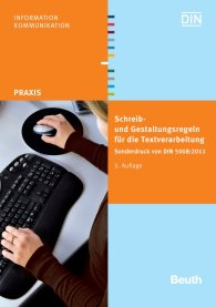 Publikation  Beuth Praxis; Schreib- und Gestaltungsregeln für die Textverarbeitung; Sonderdruck von DIN 5008:2011 7.4.2011 Ansicht