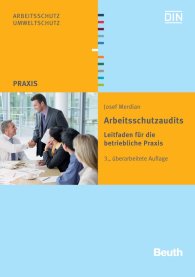 Publikation  Beuth Praxis; Arbeitsschutzaudits; Leitfaden für die betriebliche Praxis 18.7.2011 Ansicht