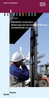 Ansicht  Beuth Pocket; DIN EN ISO 12100:2011; Änderungen bei der Zusammenführung mit DIN EN ISO 14121-1 30.8.2011