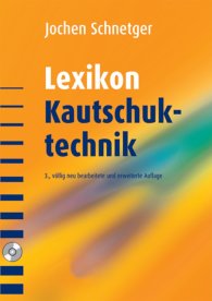 Publikation  Lexikon Kautschuktechnik; Mit CD-ROM: Inhaltsverzeichnis und Literaturnachweise 1.1.2004 Ansicht