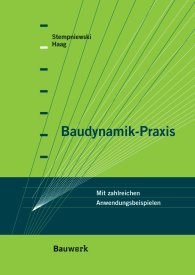 Publikation  Bauwerk; Baudynamik-Praxis; Mit zahlreichen Anwendungsbeispielen 1.1.2010 Ansicht