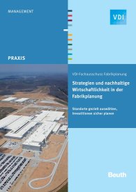 Publikation  VDI Praxis; Strategien und nachhaltige Wirtschaftlichkeit in der Fabrikplanung; Standorte gezielt auswählen, Investitionen sicher planen 21.12.2011 Ansicht