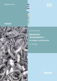 Publikation  Beuth Praxis; Aluminium Taschenbuch 1; Grundlagen und Werkstoffe 7.6.2011 Ansicht