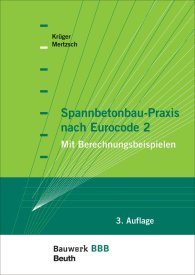 Publikation  Bauwerk; Spannbetonbau-Praxis nach Eurocode 2; Mit Berechnungsbeispielen Bauwerk-Basis-Bibliothek 28.6.2012 Ansicht