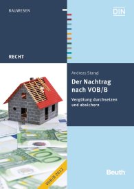 Publikation  Beuth Recht; Der Nachtrag nach VOB/B; Vergütung durchsetzen und absichern 30.11.2012 Ansicht