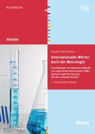 Publikation  Beuth Wissen; Internationales Wörterbuch der Metrologie; Grundlegende und allgemeine Begriffe und zugeordnete Benennungen (VIM) Deutsch-englische Fassung ISO/IEC-Leitfaden 99:2007 7.8.2012 Ansicht