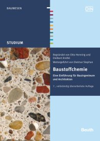 Publikation  Beuth Studium; Baustoffchemie; Eine Einführung für Bauingenieure und Architekten 20.11.2013 Ansicht