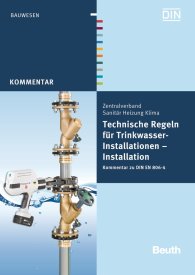 Ansicht  Beuth Kommentar; Technische Regeln für Trinkwasser-Installationen; Installation Kommentar zu DIN EN 806-4 25.1.2012