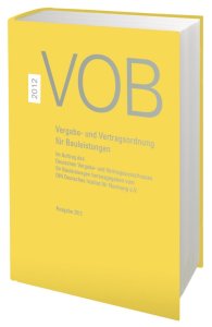 Publikation  VOB 2012 Gesamtausgabe; Vergabe- und Vertragsordnung für Bauleistungen Teil A (DIN 1960), Teil B (DIN 1961), Teil C (ATV) 17.10.2012 Ansicht