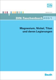Publikation  DIN-Taschenbuch 459/1; Magnesium, Nickel, Titan und deren Legierungen 19.6.2012 Ansicht