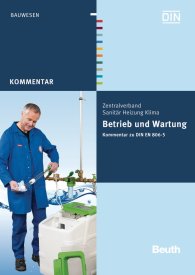 Ansicht  Beuth Kommentar; Betrieb und Wartung; Kommentar zu DIN EN 806-5 7.6.2012