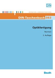 Publikation  DIN-Taschenbuch 383; Optikfertigung 1.1.2013 Ansicht