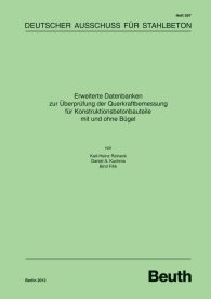 Publikation  DAfStb-Heft 597; Erweiterte Datenbanken zur Überprüfung der Querkraftbemessung für Konstruktionsbetonbauteile mit und ohne Bügel 23.7.2012 Ansicht