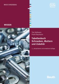 Publikation  Beuth Wissen; Tabellenbuch Schrauben, Muttern und Zubehör 22.5.2014 Ansicht