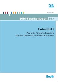 Ansicht  DIN-Taschenbuch 157; Farbmittel 2; Pigmente, Füllstoffe, Farbstoffe DIN-EN-, DIN-EN-ISO- und DIN-ISO-Normen 24.10.2012