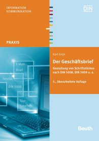 Publikation  Beuth Praxis; Der Geschäftsbrief; Gestaltung von Schriftstücken nach DIN 5008, DIN 5009 u. a 1.11.2012 Ansicht