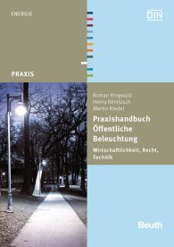 Publikation  Beuth Praxis; Praxishandbuch Öffentliche Beleuchtung; Wirtschaftlichkeit, Recht, Technik 26.8.2013 Ansicht