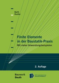Publikation  Bauwerk; Finite Elemente in der Baustatik-Praxis; Mit vielen Anwendungsbeispielen 14.10.2013 Ansicht