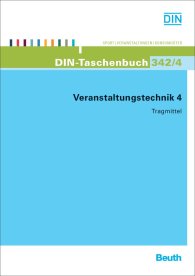 Publikation  DIN-Taschenbuch 342/4; Veranstaltungstechnik 4; Tragmittel 13.6.2013 Ansicht
