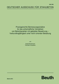 Publikation  DAfStb-Heft 593; Praxisgerechte Bemessungsansätze für das wirtschaftliche Verstärken von Betonbauteilen mit geklebter Bewehrung - Verbundtragfähigkeit unter nicht ruhender Belastung 19.2.2013 Ansicht
