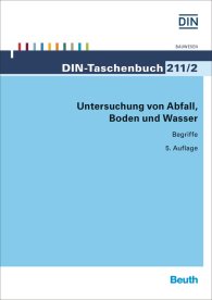 Ansicht  DIN-Taschenbuch 211/2; Untersuchung von Abfall, Boden und Wasser; Begriffe 11.1.2016
