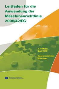 Publikation  Beuth Praxis; Leitfaden für die Anwendung der Maschinenrichtlinie 2006/42/EG; Deutsche Übersetzung der englischen Ausgabe 2010 8.4.2013 Ansicht