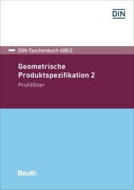 Ansicht  DIN-Taschenbuch 488/2; Geometrische Produktspezifikation 2; Profilfilter 25.9.2017