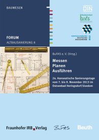 Publikation  Beuth Forum; Altbausanierung 8; Messen, Planen, Ausführen 24. Hanseatische Sanierungstage vom 7. bis 9. November 2013 im Ostseebad Heringsdorf/Usedom 14.11.2013 Ansicht