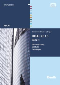Publikation  Beuth Recht; HOAI 2013; Band 3: Flächenplanung, Gebäude, Freianlagen 17.4.2014 Ansicht
