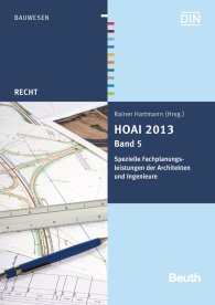 Publikation  Beuth Recht; HOAI 2013; Band 5: Spezielle Fachplanungsleistungen der Architekten und Ingenieure 11.8.2014 Ansicht
