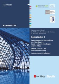Ansicht  Beuth Kommentar; Eurocode 3 Bemessung und Konstruktion von Stahlbauten; Band 1: Allgemeine Regeln und Hochbau DIN EN 1993-1-1 mit Nationalem Anhang Kommentar und Beispiele 14.11.2014