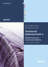 Publikation  Beuth Wissen; Technische Hydromechanik 4; Hydraulische und numerische Modelle 22.1.2015 Ansicht