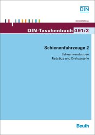 Publikation  DIN-Taschenbuch 491/2; Schienenfahrzeuge 2; Bahnanwendungen Radsätze und Drehgestelle 10.1.2014 Ansicht