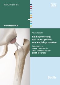 Ansicht  Beuth Kommentar; Risikobewertung und -management von Medizinprodukten; Kommentar zu DIN EN ISO 10993-1 unter Einbeziehung der DIN EN ISO 14971 11.9.2015