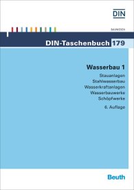 Ansicht  DIN-Taschenbuch 179; Wasserbau 1; Stauanlagen, Stahlwasserbau, Wasserkraftanlagen, Wasserbauwerke, Schöpfwerke 19.6.2015