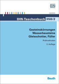 Publikation  DIN-Taschenbuch 358/2; Gesteinskörnungen, Wasserbausteine, Gleisschotter, Füller; Prüfmethoden 6.10.2014 Ansicht