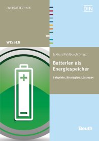 Publikation  Beuth Wissen; Batterien als Energiespeicher; Beispiele, Strategien, Lösungen 30.6.2015 Ansicht