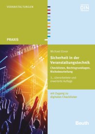 Publikation  Beuth Praxis; Sicherheit in der Veranstaltungstechnik; Checklisten, Rechtsgrundlagen, Gefährdungsbeurteilung mit Zugang zu digitalen Checklisten 7.10.2015 Ansicht