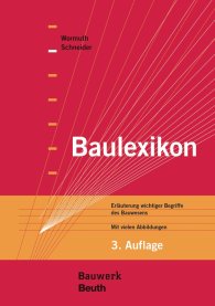 Publikation  Bauwerk; Baulexikon; Erläuterung wichtiger Begriffe des Bauwesens Mit vielen Abbildungen 5.4.2016 Ansicht